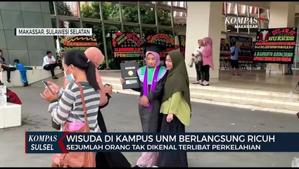 Wisuda Di Kampus Unm Berakhir Ricuh