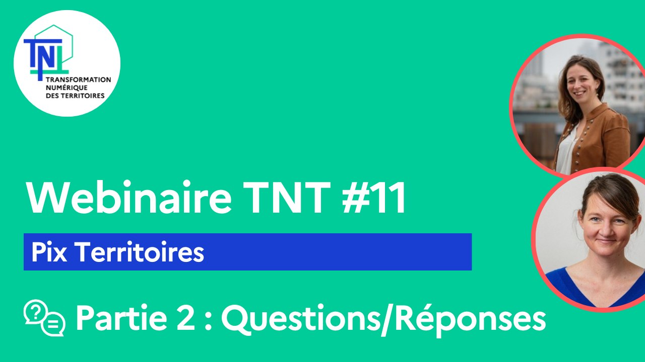 Webinaire TNT #11 [Partie 2/2]-Pix Territoires (Questions/Réponses)