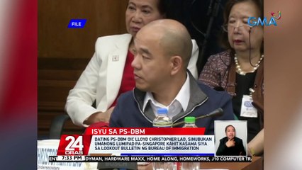 Dating PS-DBM OIC Lloyd Christopher Lao, sinubukan umanong lumipad pa-Singapore kahit kasama siya sa 'Lookout Bulletin' ng Bureau of Immigration | 24 Oras