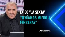 Un ex de La Sexta, confiesa: 