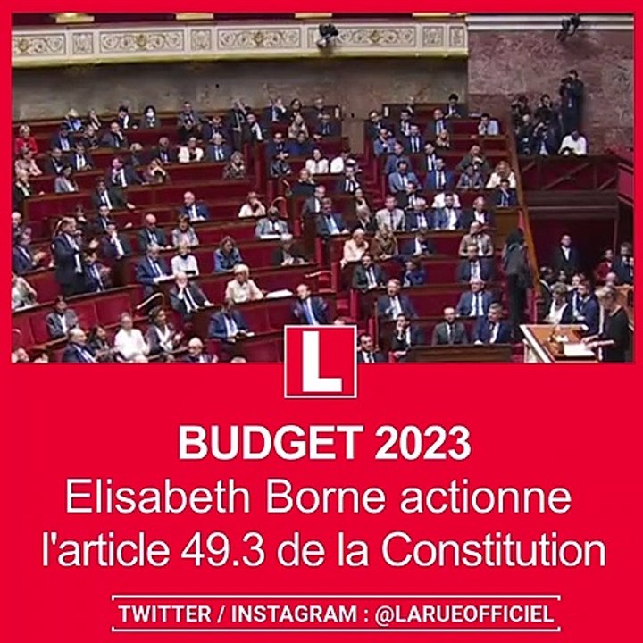 Budget 2023 : Elisabeth Borne actionne l'article 49.3 de la Constitution