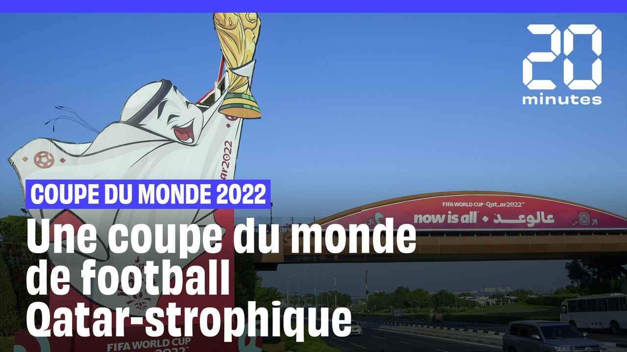 Coupe du monde 2022 : Un mondial Qatar-strophique