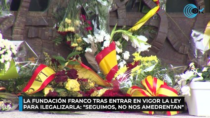 La Fundación Franco tras entrar en vigor la ley para ilegalizarla: "Seguimos, no nos amedrentan"