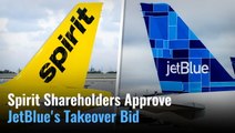 JetBlue Takes Another Step Closer to Acquiring Spirit Airlines