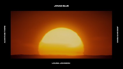 Jonas Blue - Always Be There