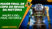 Lance! Rápido - Maior final de Copa do Brasil da história