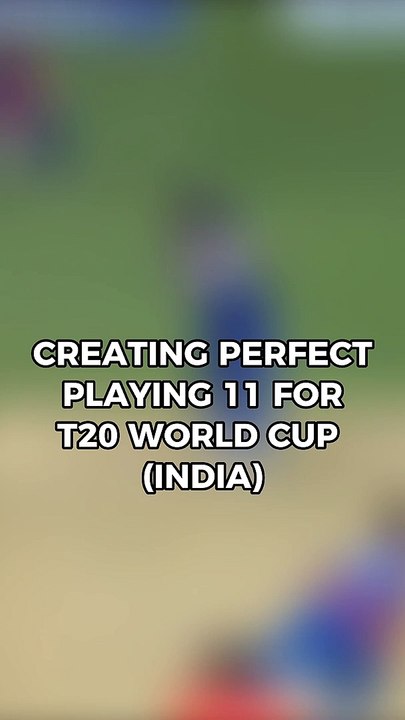Perfect playing 11 For T20 World Cup ( IND)