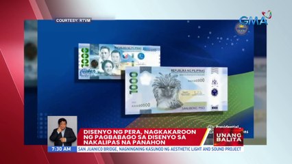 Disenyo ng pera, nagkakaroon ng pagbabago sa disenyo sa nakalipas na panahon | UB