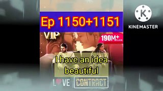 Love contract ep 1150 + 1151 ( I have an idea + beautiful )