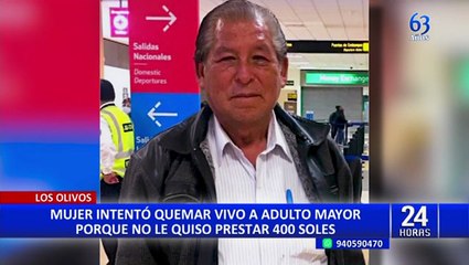 Los Olivos: mujer es acusada de dopar y quemar a anciano que se negó a prestarle S/ 400