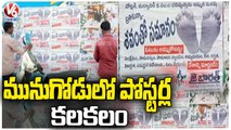 Munugodu Bypoll Updates : Posters Hulchul in Munugodu | V6 News