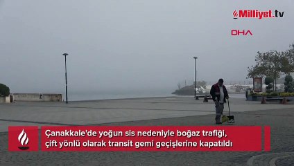 Çanakkale'de boğaz trafiğine 'sis' engeli