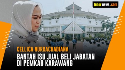 Bantah Isu Jual Beli Jabatan di Pemkab Karawang, Cellica Nurrachadiana Ungkap Ini