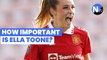 How pivotal will Ella Toone be for Manchester United’s season? | Women's Super League Show