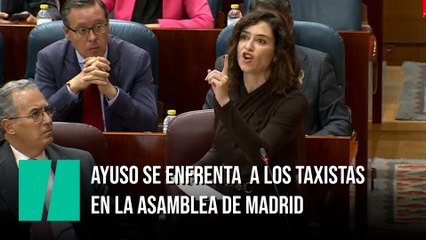 Ayuso se enfrenta  a los taxistas en la Asamblea de Madrid