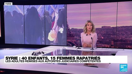 La France rapatrie 15 femmes et 40 enfants des camps de prisonniers jihadistes en Syrie