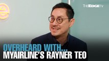 OVERHEARD WITH…MYAirline’s Rayner Teo