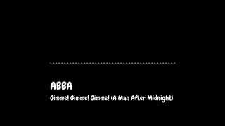 Gimme! Gimme! Gimme! (A Man After Midnight) Instrumental - ABBA Songs