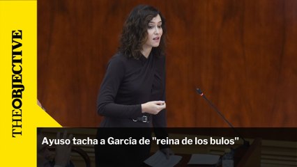 Ayuso tacha a García de "reina de los bulos"