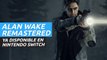 Alan Wake Remastered - Tráiler de lanzamiento en Nintendo Switch