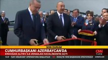 Cumhurbaşkanı Erdoğan, Azerbaycan'da! Tarihi açılışı Aliyev ile birlikte yaptı