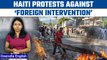Protests continue in Haiti as UN exhorts armed action to tackle gangs  | Oneindia News*Explainer