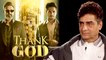 Thank God Director Indra Kumar Revealed People Doubted Siddharth Malhotra