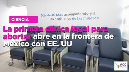 La primera clínica legal para abortar abre en la frontera de México con EE. UU