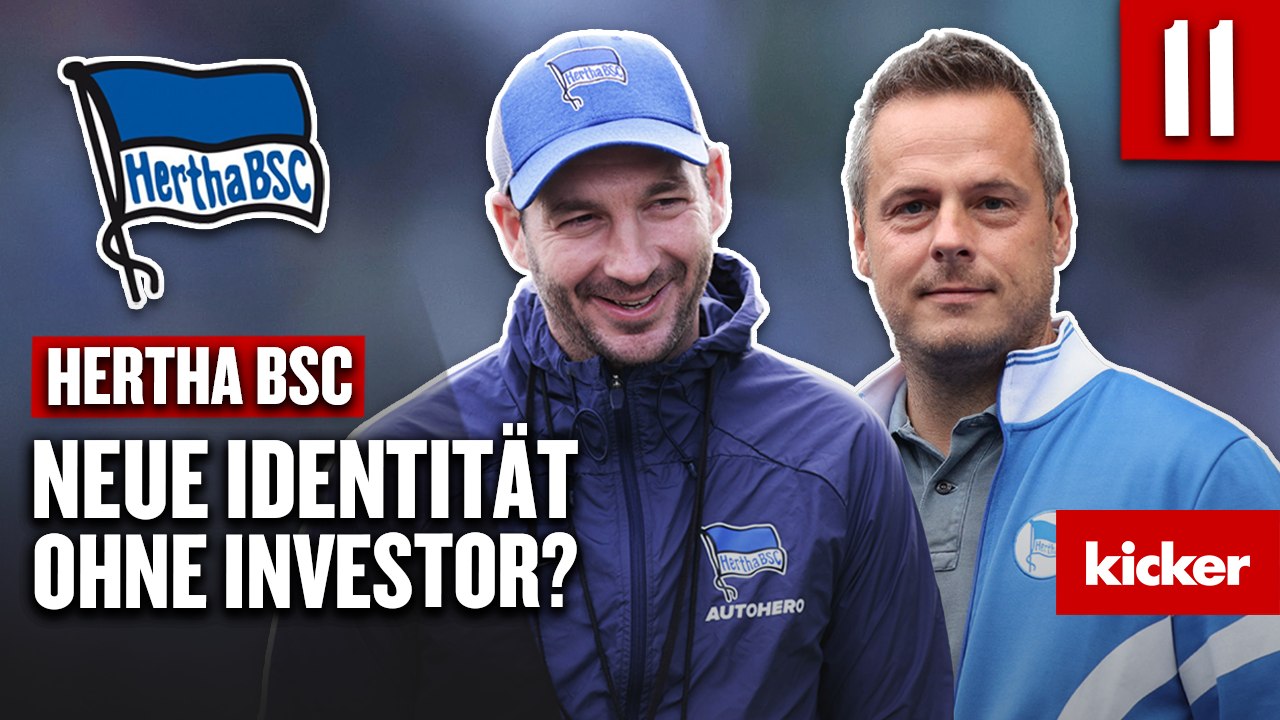 Hertha BSC und 'die richtigen Leute': Neue Identität ohne Windhorst?