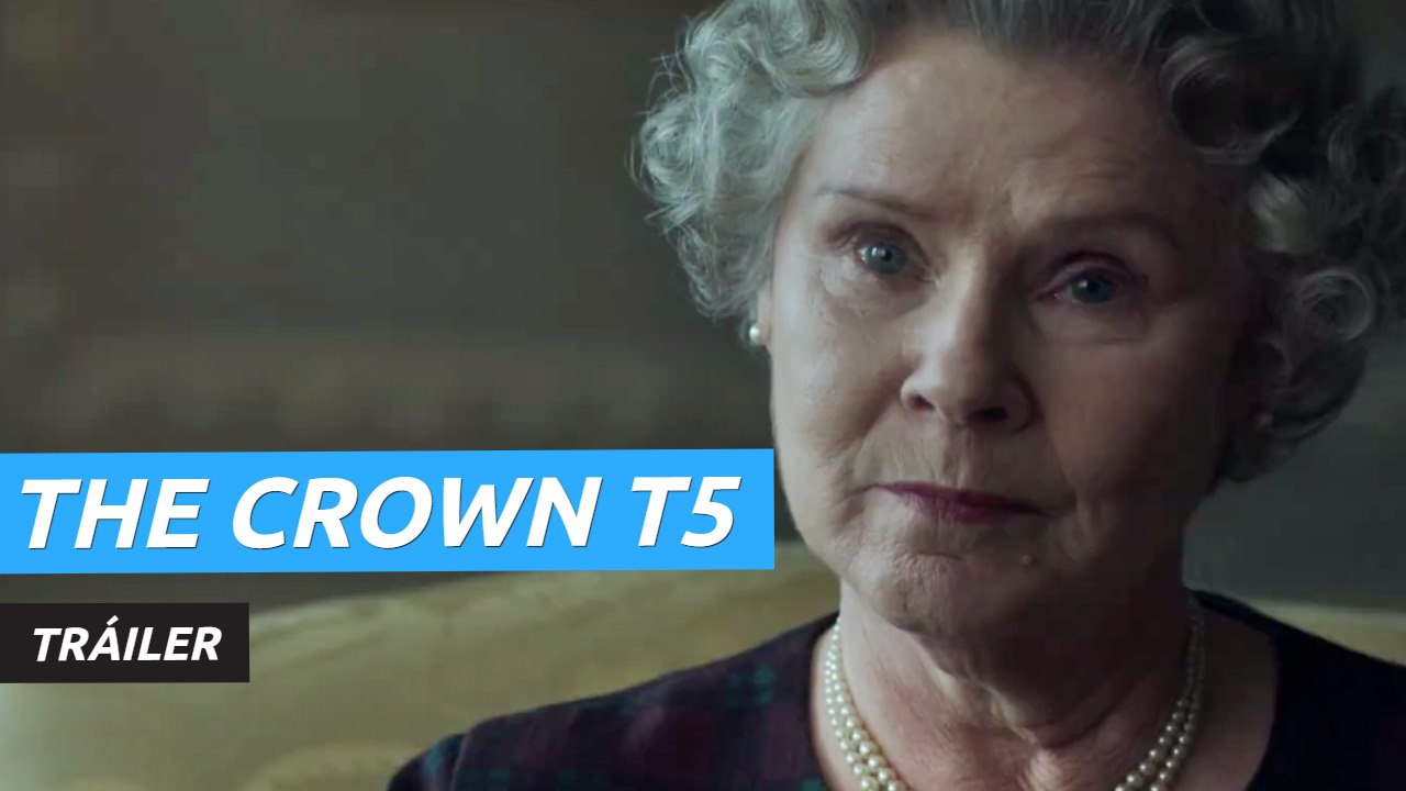 Tráiler Oficial De The Crown Temporada 5 Que Llega A Netflix En