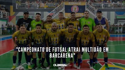 "Campeonato de Futsal atrai multidão em Barcarena"