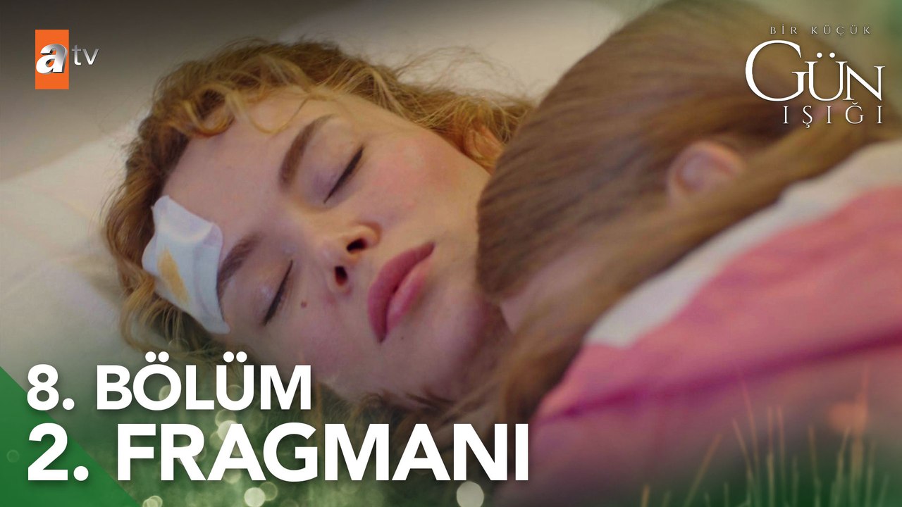 Bir Küçük Gün Işığı 8. Bölüm 2. Fragmanı | ''O kızın babası mısın sen?''   @atv ​