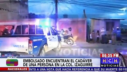 Encuentran a una persona Embolsada en la colonia Izaguirre de la capital