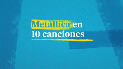 Metallica en 10 canciones