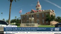 Making sure Pinal County election goes smoothly