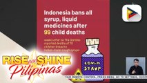 Cough syrup o liquid medicines, bawal muna sa Indonesia kasunod ng pagkamatay ng maraming bata