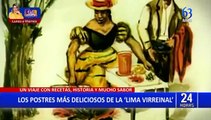 Manjares de antaño: Conoce los postres más deliciosos de la Lima virreinal