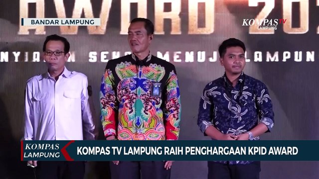 Kompas TV Lampung Raih Penghargaan Di Kpid Award 2022