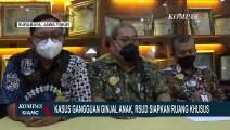 Antisipasi Kasus Gagal Ginjal Anak Melonjak, RSUD Dr. Soetomo Surabaya Siapkan Ruangan Khusus!