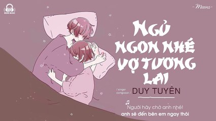 Ngủ Ngon Nhé Vợ Tương Lai - Duy Tuyên「Lyrics Video」Meens