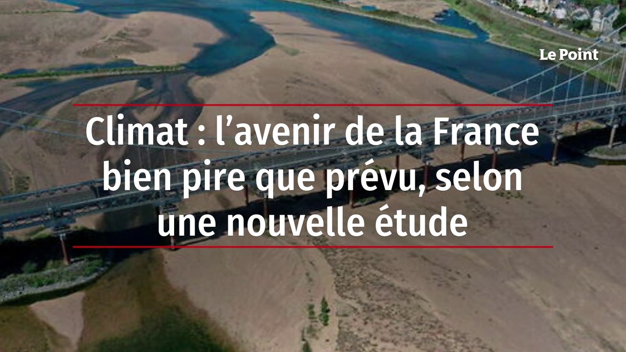 Climat : l’avenir de la France bien pire que prévu, selon une nouvelle étude