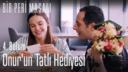 Onur'un tatlı hediyesi - Bir Peri Masalı 4. Bölüm