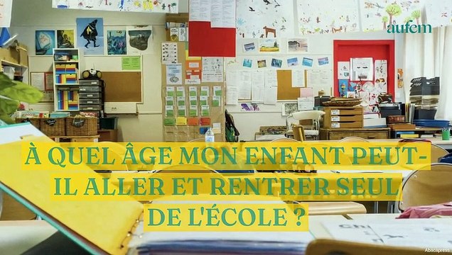 À quel âge mon enfant peut-il aller et rentrer seul de l'école ?