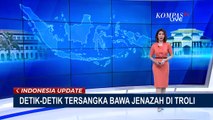 Layaknya Psikopat, Pria Ini Bawa Mayat Wanita di Troli Sambil Tersenyum!