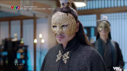 Mối Tình Truyền Kiếp Tập 34 (Thuyết Minh) - Phim  Hoa Ngữ