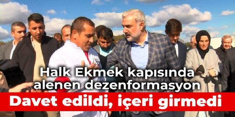 Halk Ekmek kapısında alenen dezenformasyon: Davet edildi, içeri girmedi