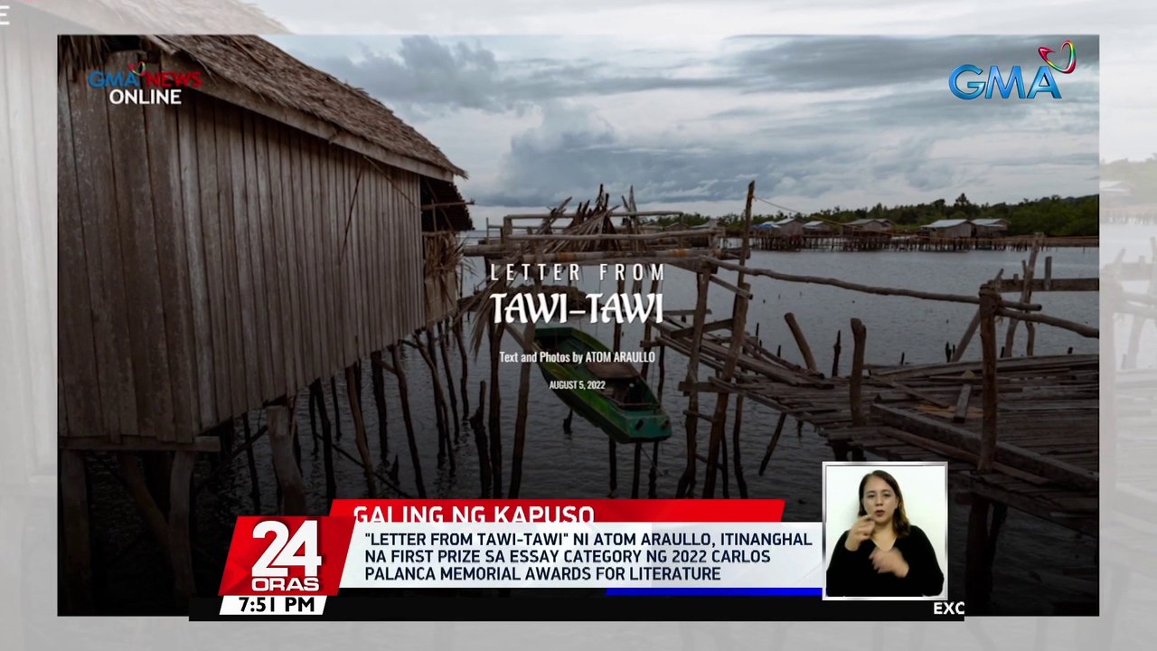 "Letter from Tawi-Tawi" ni Atom Araullo, itinanghal na first prize sa essay category ng 2022 Carlos Palanca Memorial Awards for Literature | 24 Oras