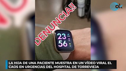 La hija de una paciente muestra en un vídeo viral el caos en Urgencias del hospital de Torrevieja