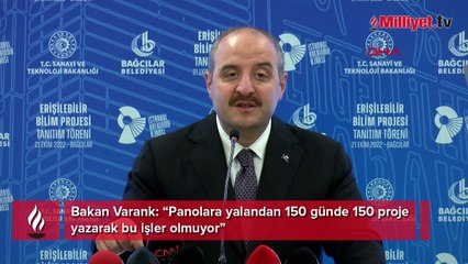 Bakan Varank: Panolara yalandan 150 günde 150 proje yazarak bu işler olmuyor