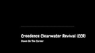 Down On The Corner (Instrumental) - Creedence Clearwater Revival (CCR) Songs